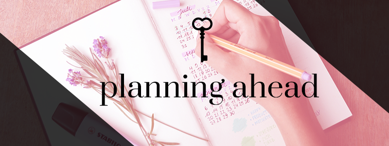 Blog graphic that says "Planning Ahead"